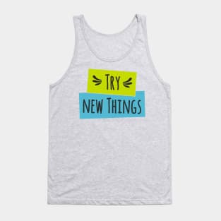 Try New Things Tank Top